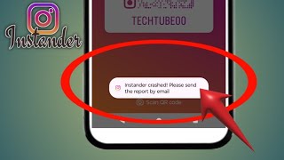 Instander crashed  Please send the report by email  Instander App Error  Tech Tube  2024 [upl. by Antony638]