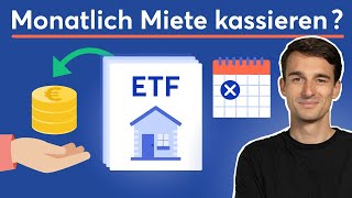 Mit ETFs jeden Monat Miete kassieren So gehts  Lohnen sich ImmobilienETFs [upl. by Ard]