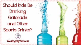 Do Kids Need to Drink Gatorade and Other Sports Drinks [upl. by Berner]