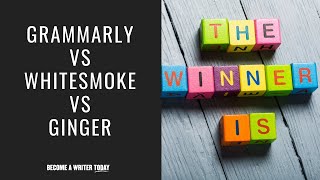 Grammarly vs WhiteSmoke vs Ginger  Whats the Best Grammar Checker in 2020 [upl. by Otsugua]