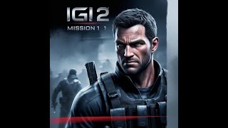 IGI 2 MISSION 1 GAMEPLAY [upl. by Fassold891]