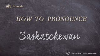 How to Pronounce Saskatchewan Real Life Examples [upl. by Honig]