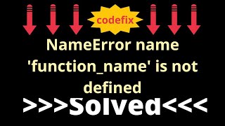 How to Fix quotNameError name functionname is not definedquot Error [upl. by Nyram988]