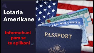 Lotaria Amerikane 2022 DV2024  Gjerat qe duhet te kemi parasysh para se te aplikoni [upl. by Nonnelg817]