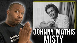 He Sounds Amazing  First Time Hearing Johnny Mathis  Misty Reaction [upl. by Madlin]