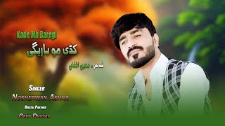 Nosherwan Ashna Pashto new Songs 2023  Kade Mu Baregi [upl. by Ylle]