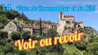 J 14  Voir ou revoir  St Cirq Lapopie  Voies de Rocamadour et du Célé [upl. by Erroll]