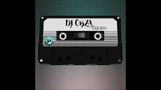 Dj Obza  SgupuFtDj Gizo amp Buckzin Keyz [upl. by Harutek228]