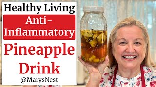 How to Make TEPACHE  An AntiInflammatory Fermented Pineapple Drink Rich in Probiotics [upl. by Enatan]