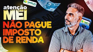 ATENÇÃO MEI  NÃO PAGUE IMPOSTO DE RENDA [upl. by Llehsal]