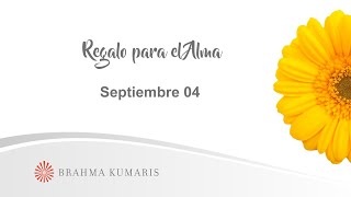 Meditación Regalo para el Alma Septiembre 04 de 2024 [upl. by Fokos]