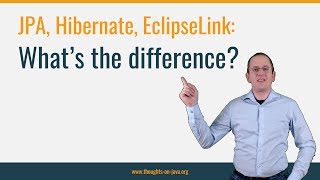 Difference between JPA EclipseLink amp Hibernate [upl. by Keating]