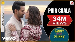 Phir Chala  Official Lyric Video  Ginny Weds Sunny  Payal Dev  Jubin Nautiyal [upl. by Laerol]