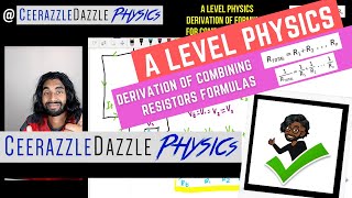 A Level Physics A Derivation of formulas for combining resistors in series and parallel [upl. by Betsey]