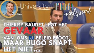 Thierry Baudet legt het gevaar van ons EU beleid bloot maar Hugo snapt het niet [upl. by Aniras]