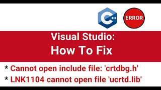 How to fix fatal error C1083 cannot open include file crtdbgh  LNK1104 cannot open file ucrtdlib [upl. by Feune935]