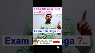 UPHESC Assistant Professor 2022 Exam Date 2024  UPHESC Advt 51 Exam Date Latest News Update Today [upl. by Gladdy]