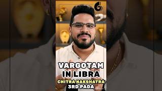 Vargottama Planets in Libra Chitra Nakshatra Pada 3 [upl. by Dhar]