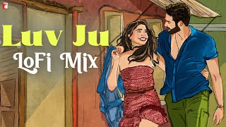 Luv Ju  LoFi Mix  Arijit Singh  ShankarEhsaanLoy  Amitabh Bhattacharya  Remix by Jus Keys [upl. by O'Rourke974]