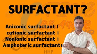 surfactant । Aniconic surfactant । cationic surfactant ।Nonionic surfactant । Amphoteric surfactant [upl. by Miharbi301]