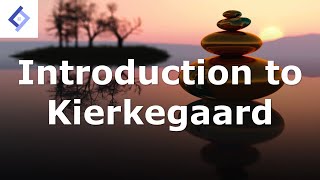 Introduction to Kierkegaard  Existentialism [upl. by Ednil842]