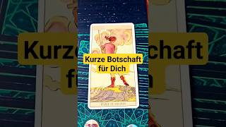 Kurzbotschaft🍀tarot tarotreading youtubeshortsvideo kartenlegen tarotgratis youtubeshorts [upl. by Asuncion]