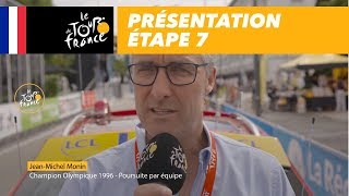 Présentation  Étape 7  Tour de France 2018 [upl. by Coughlin850]