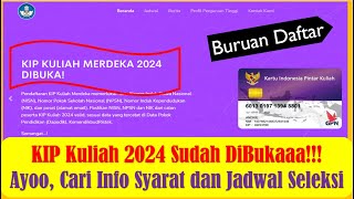 Cara Daftar KIP Kuliah Merdeka 2024 Sudah DiBuka  Berikut Syarat dan Jadwal Seleksi  Lengkap [upl. by Brunell]