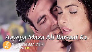 Aayega Maza Ab Barsaat Ka Andaaz  Akshay Kumar  Priyanka Chopra  Lara Dutta  Romantic Hindi HD [upl. by Stanzel367]