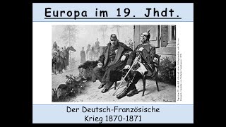 Der DeutschFranzösische Krieg und die Gründung des Deutschen Kaiserreiches 18701871 [upl. by Desdee494]