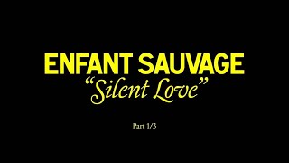 Enfant Sauvage  Silent Love Official Video [upl. by Ecirtnas276]