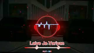 Laiye Je Yariyan full slowed reverb song🎶🎤🎤🎤 [upl. by Siver686]