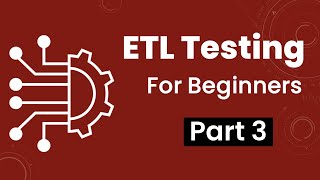 ETL Testing Session3 [upl. by Gaylor833]