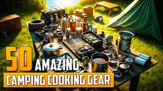 50 Amazing Camping Cooking Gear for Outdoor Cooking [upl. by Anerroc]