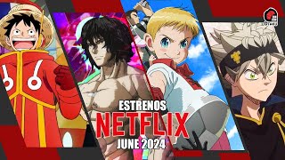 🤩 ESTRENOS DE ANIME EN NETFLIX JUNIO 2024  Rincón Otaku [upl. by Sadoff]