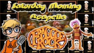 Fraggle Rock  Saturday Morning Acapella [upl. by Nnayelhsa]