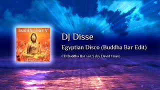 DJ Disse  Egyptian Disco Buddha Bar Edit [upl. by Athalee]