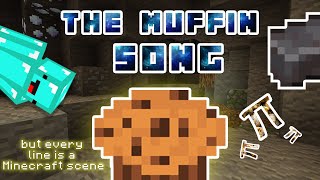 The Muffin Song but every line is a Minecraft scene [upl. by Ahsaya]