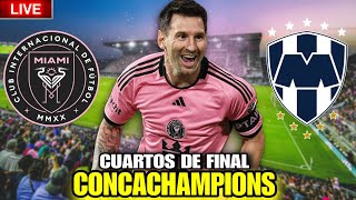 INTER MIAMI vs MONTERREY en vivo 🚨 MESSI NO estará para estos cuartos de final de CONCACHAMPIONS 💥 [upl. by Adyeren]