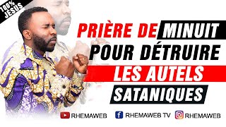 Prière de minuit pour détruire les autels  Rhemaweb [upl. by Mehcanem]