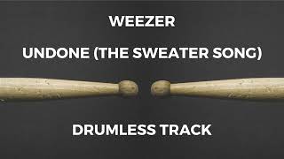 Weezer  Undone The Sweater Song drumless [upl. by Mot]