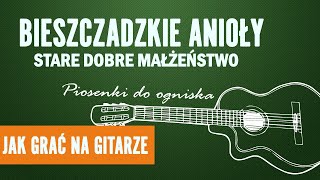 Bieszczadzkie Anioły jak grać na gitarze [upl. by Monroe]