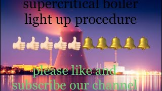 lightup boiler lightup procedure of supercritical boiler [upl. by Savell]