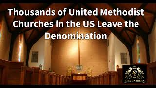 Thousands of United Methodist Churches in the US Leave the Denomination [upl. by Sisto]