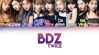 TWICE 트와이스トゥワイス  quotBDZquot  Color Coded Lyrics KANROMPTBR [upl. by Karlee]