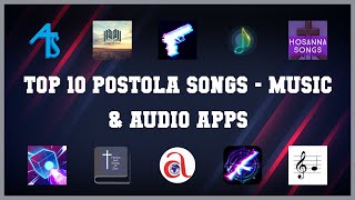 Top 10 Postola Songs Android Apps [upl. by Lirbij]