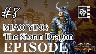 Total WarWarhammer III  Miao Ying  Grand Cathay Campaign IE Ep8 [upl. by Atteirneh65]