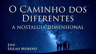 LIVE 21 • O Caminho dos Diferentes e a Nostalgia Dimensional Leilah Moreno e Rafael Hungria [upl. by Gautea]