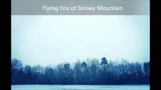 Flying Fox of Snowy Mountain [upl. by Roderick636]