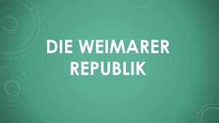 Geschichte Die Weimarer Republik [upl. by Tish]